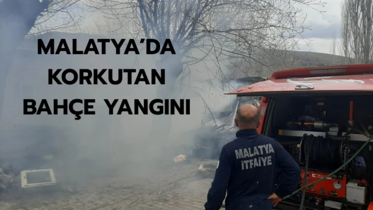 Malatya'da korkutan bahçe yangını
