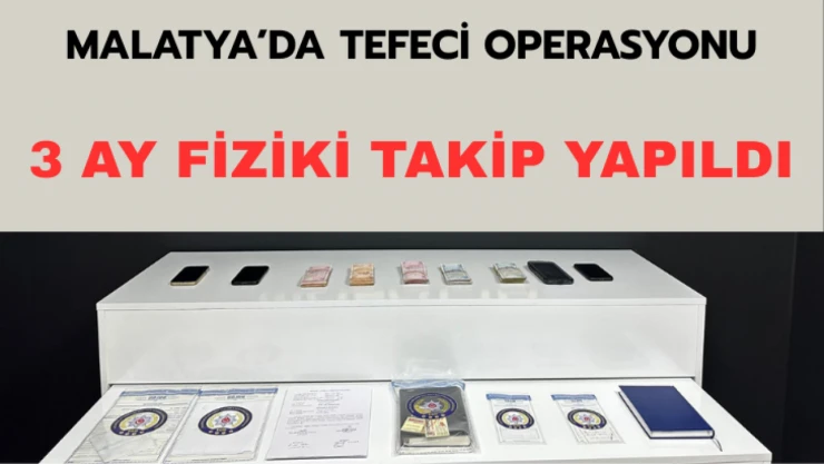 Malatya'da tefeci operasyonu