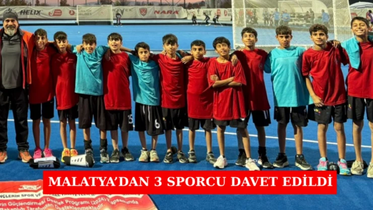 Malatya'dan 3 sporcu davet edildi