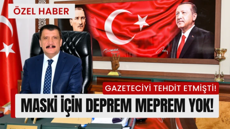 MASKİ için deprem meprem yok!