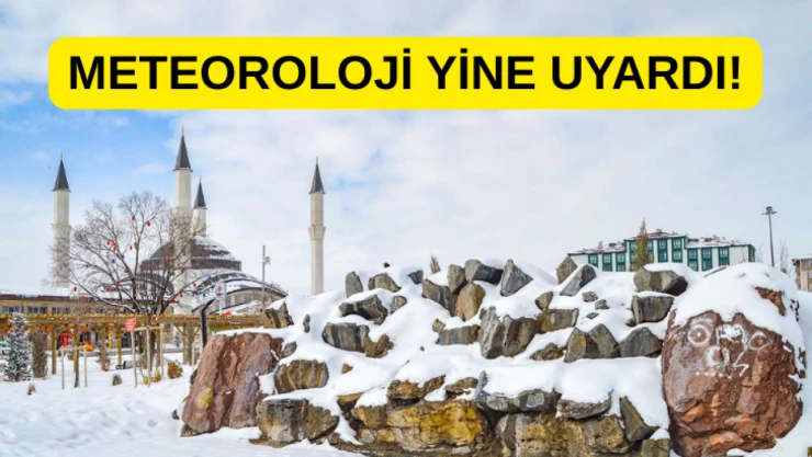 Meteoroloji yine uyardı!