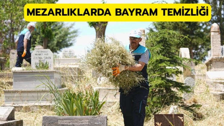 Mezarlıklarda bayram temizliği