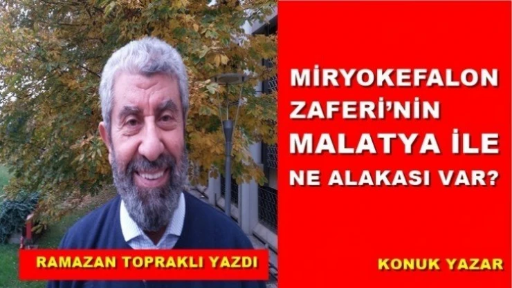 Miryokefalon Zaferi'nin Malatya ile ne alakası var?
