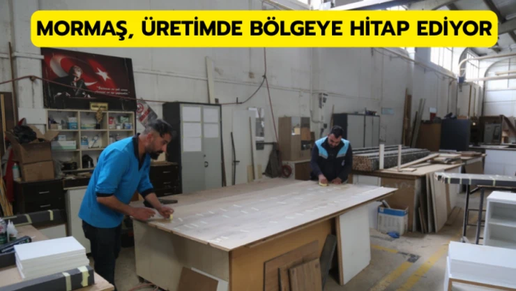 MORMAŞ, üretimde bölgeye hitap ediyor