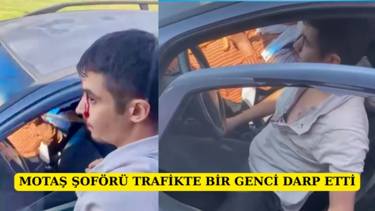 MOTAŞ şoförü trafikte bir genci darp etti