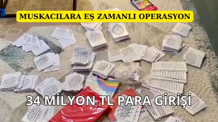Muskacılara eş zamanlı operasyon