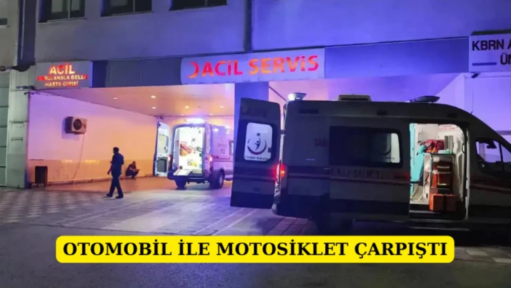 Otomobil ile motosiklet çarpıştı
