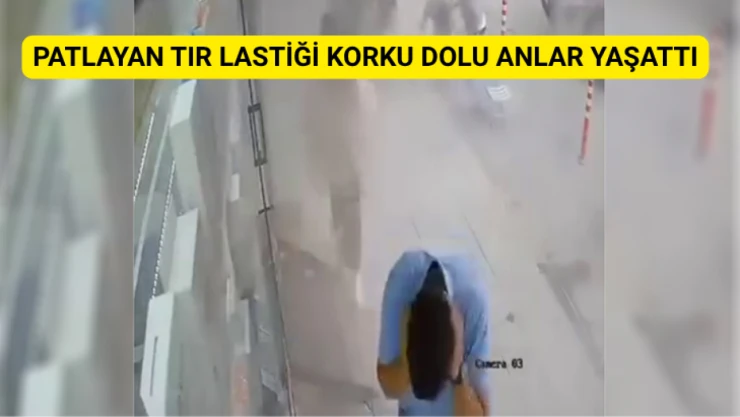 Patlayan tır lastiği korku dolu anlar yaşattı
