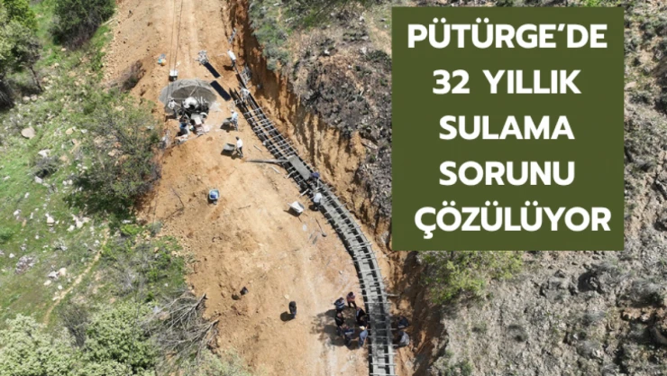 Pütürge'de 32 yıllık sulama sorunu çözülüyor