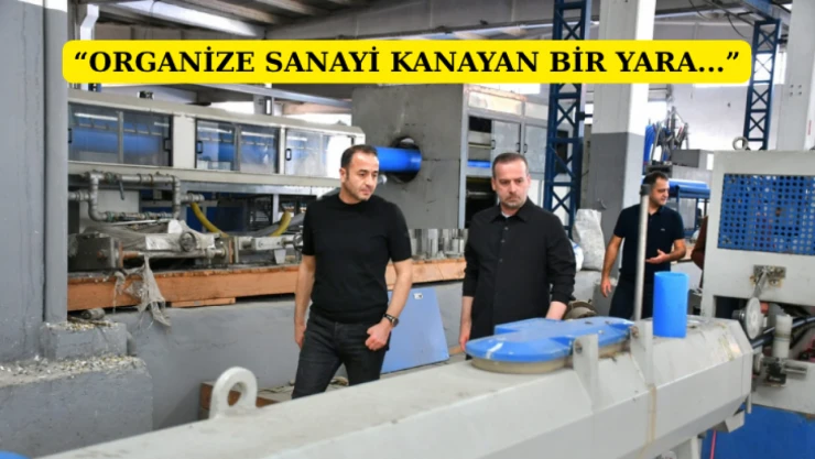 Salih Karademir: Organize sanayimiz kanayan bir yara