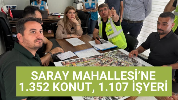 Saray Mahallesi'ne 1.352 konut, 1.107 iş yeri yapılacak