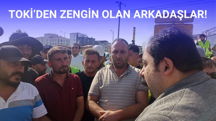 TOKİ'den zengin olan arkadaşlar!