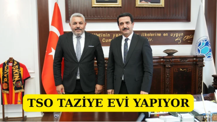 TSO taziye evi yapıyor