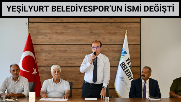 Yeşilyurt Belediyespor'un ismi değişti