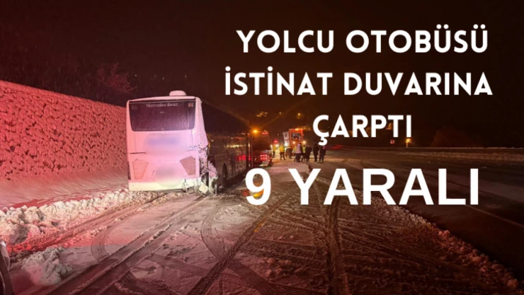 Yolcu otobüsü istinat duvarına çarptı: 9 yaralı