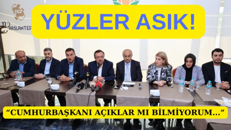 Yüzler asık... Cumhurbaşkanı açıklar mı bilmiyorum…