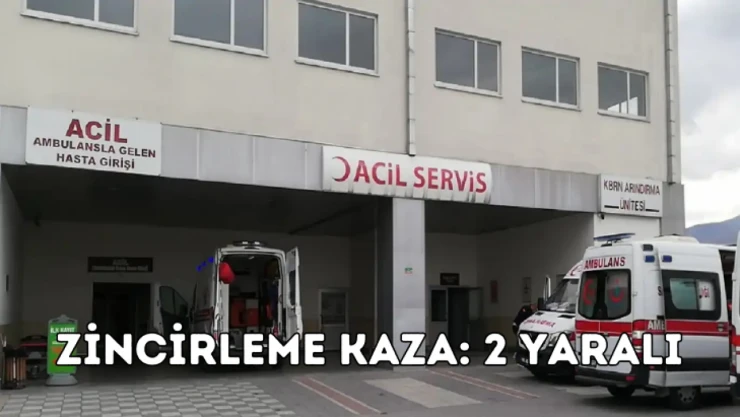 Zincirleme kaza: 2 yaralı