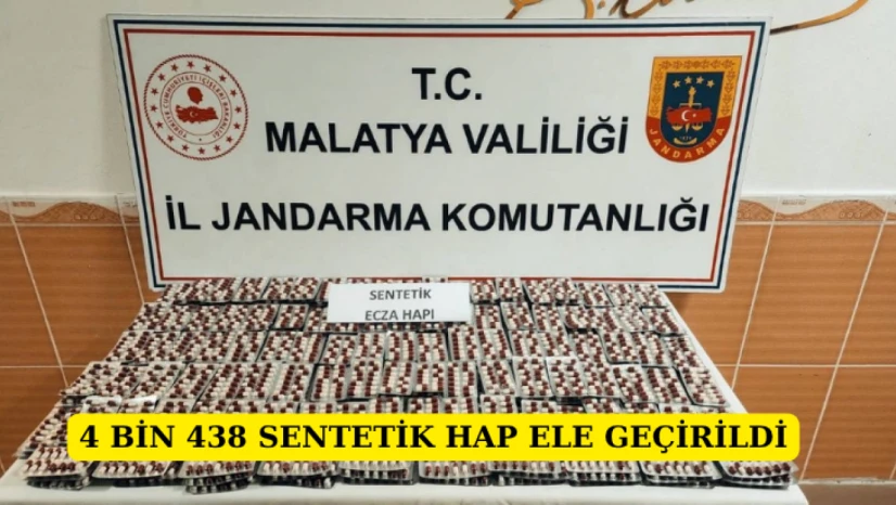 4 bin 438 sentetik hap ele geçirildi