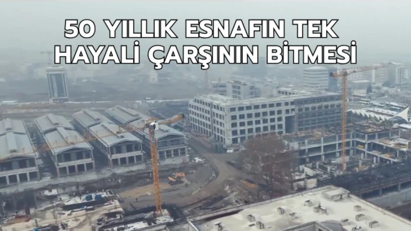 50 yıllık esnafın tek hayali çarşının bitmesi