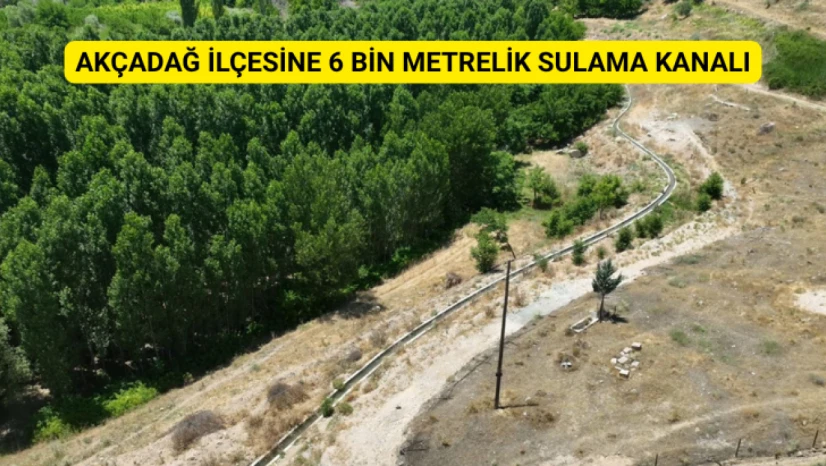 Akçadağ ilçesine 6 bin metrelik sulama kanalı