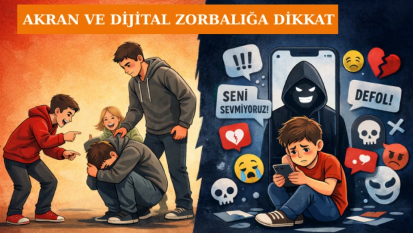 Akran ve Dijital Zorbalığa dikkat