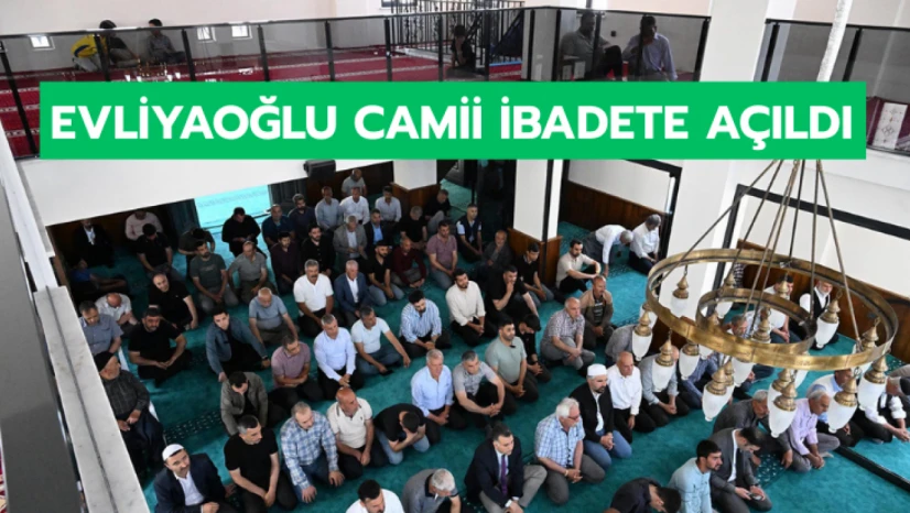 Depremde yıkılan Evliyaoğlu Camii, yeniden inşa edilerek ibadete açıldı