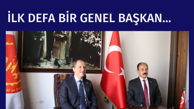 İlk defa bir genel başkan…