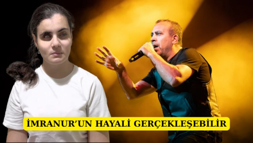 İmranur'un hayali gerçekleşebilir