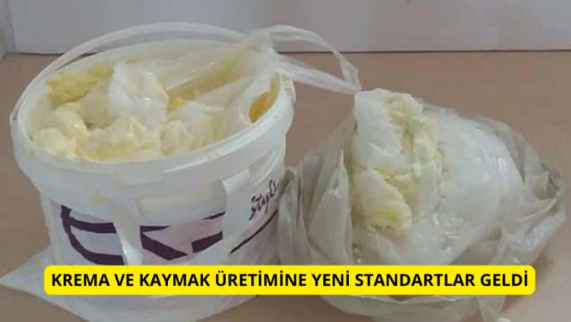 Krema ve kaymak üretimine yeni standartlar geldi