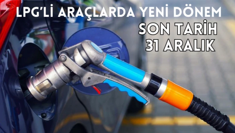 LPG'li araçlarda yeni dönem