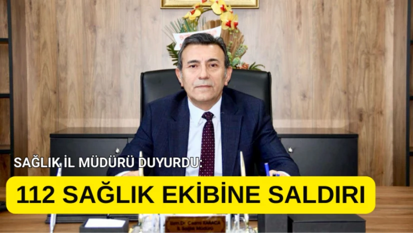 Malatya'da 112 Sağlık ekibine saldırı