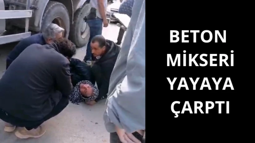 Malatya'da Beton Mikseri Yayaya Çarptı