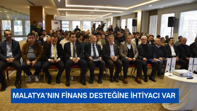 Malatya'nın finans desteğine ihtiyacı var