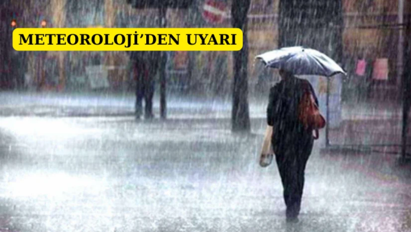 Meteoroloji'den uyarı