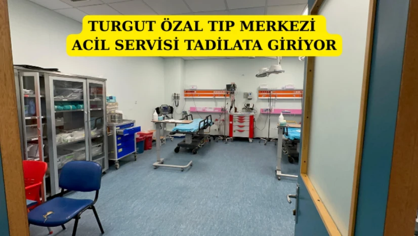 Turgut Özal Tıp Merkezi acil servisi tadilata giriyor