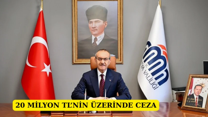 20 milyon TL'nin üzerinde ceza