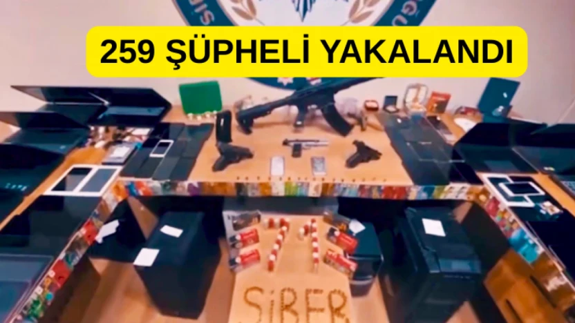 259 şüpheli yakalandı