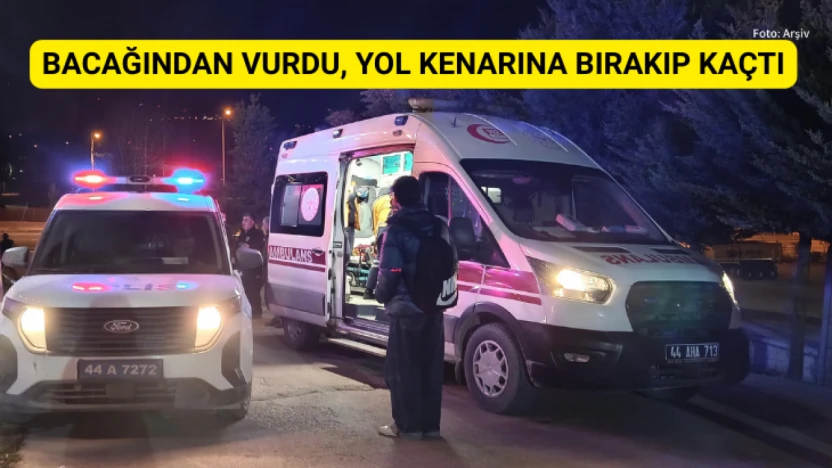 Bacağından vurdu, yol kenarına bırakıp kaçtı