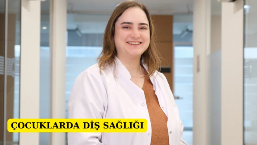 Çocuklarda diş sağlığı