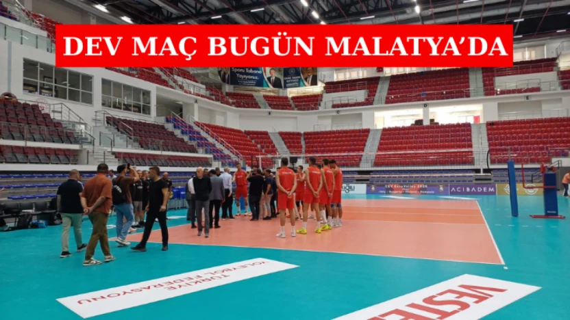 Dev maç bugün Malatya'da