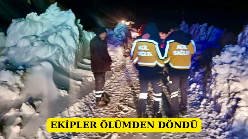 Ekipler ölümden döndü