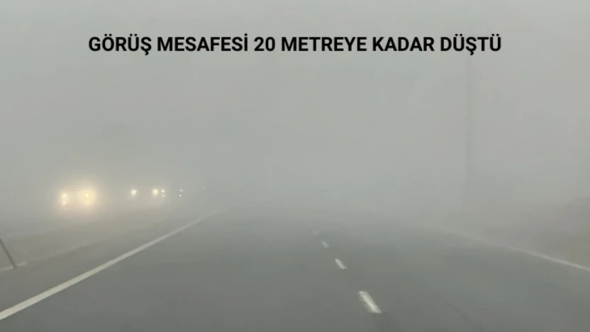 Görüş mesafesi 20 metreye kadar düştü