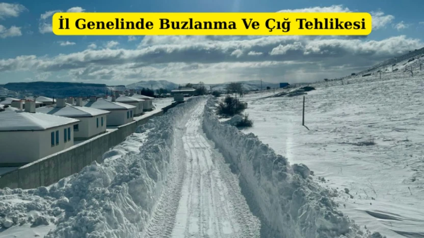 İl Genelinde Buzlanma Ve Çığ Tehlikesi