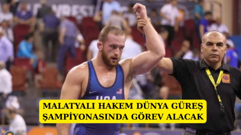 Malatyalı hakem, dünya güreş şampiyonasında görev alacak