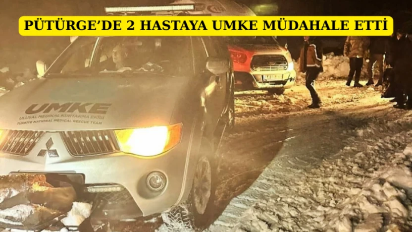 Pütürge'de İki Hastaya UMKE Müdahale etti